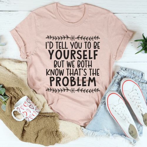 Be Yourself Tee - WonderingCloth