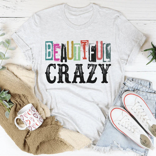 Beautiful Crazy Tee - WonderingCloth