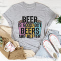 Beer Is Good Tee - WonderingCloth