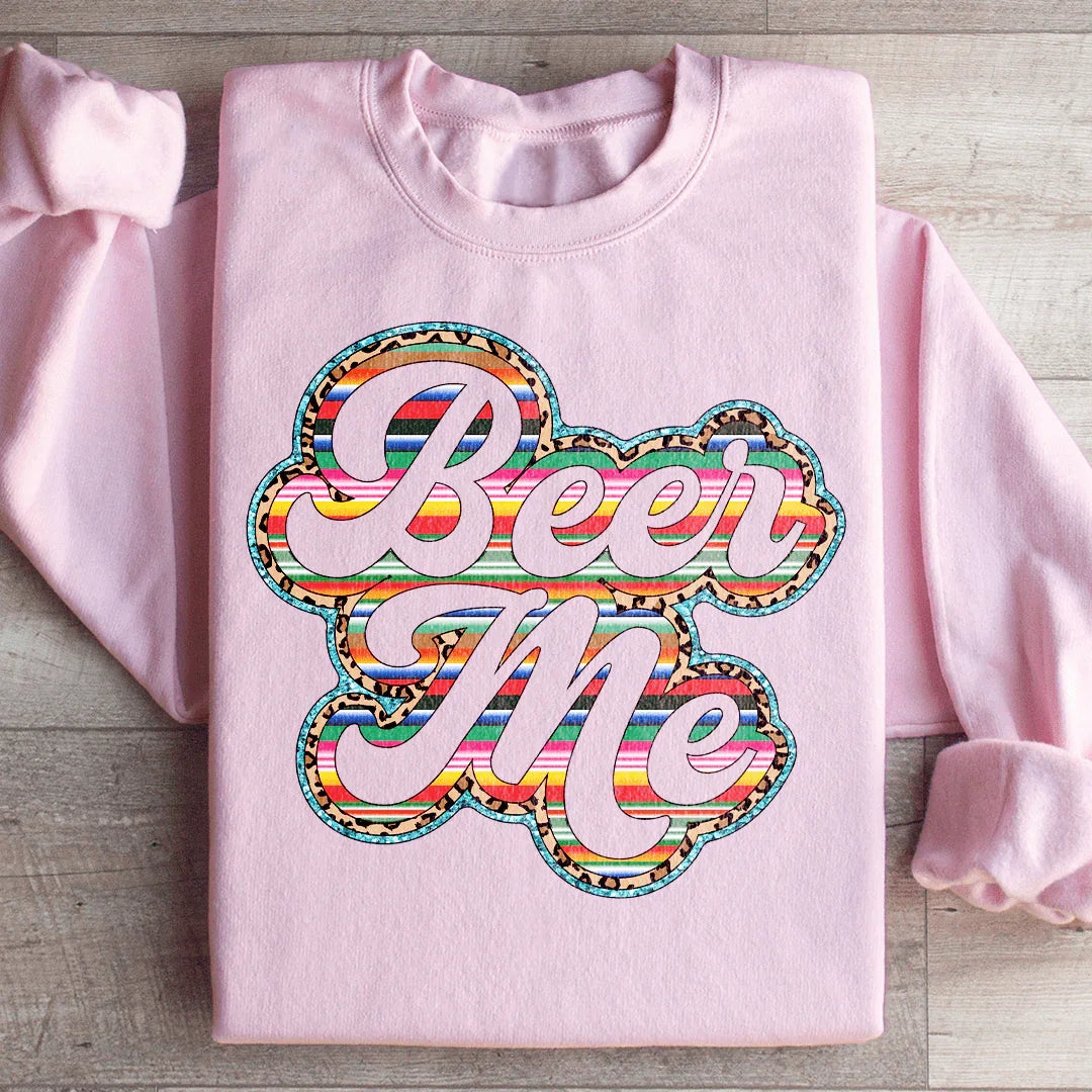 Beer Me Sweatshirt - WonderingCloth