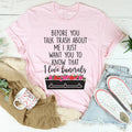 Before You Talk Trash About Me Tee - WonderingCloth