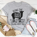 Being The Black Sheep Is Like Being Famous Tee - WonderingCloth