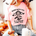 Being With You Is A Dream Come True Tee - WonderingCloth