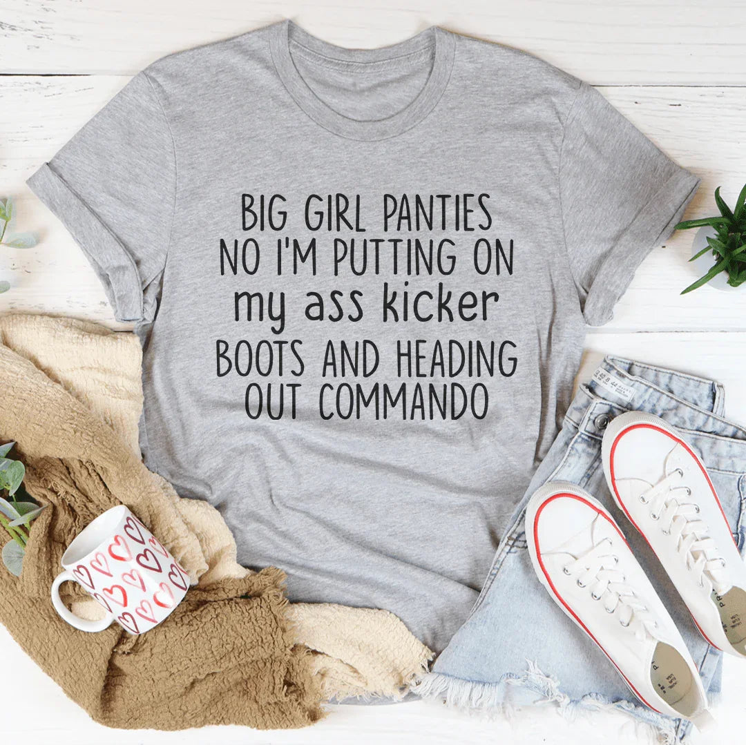 Big Girl Panties Tee - WonderingCloth