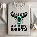 Blame It All On My Roots Sweatshirt - WonderingCloth