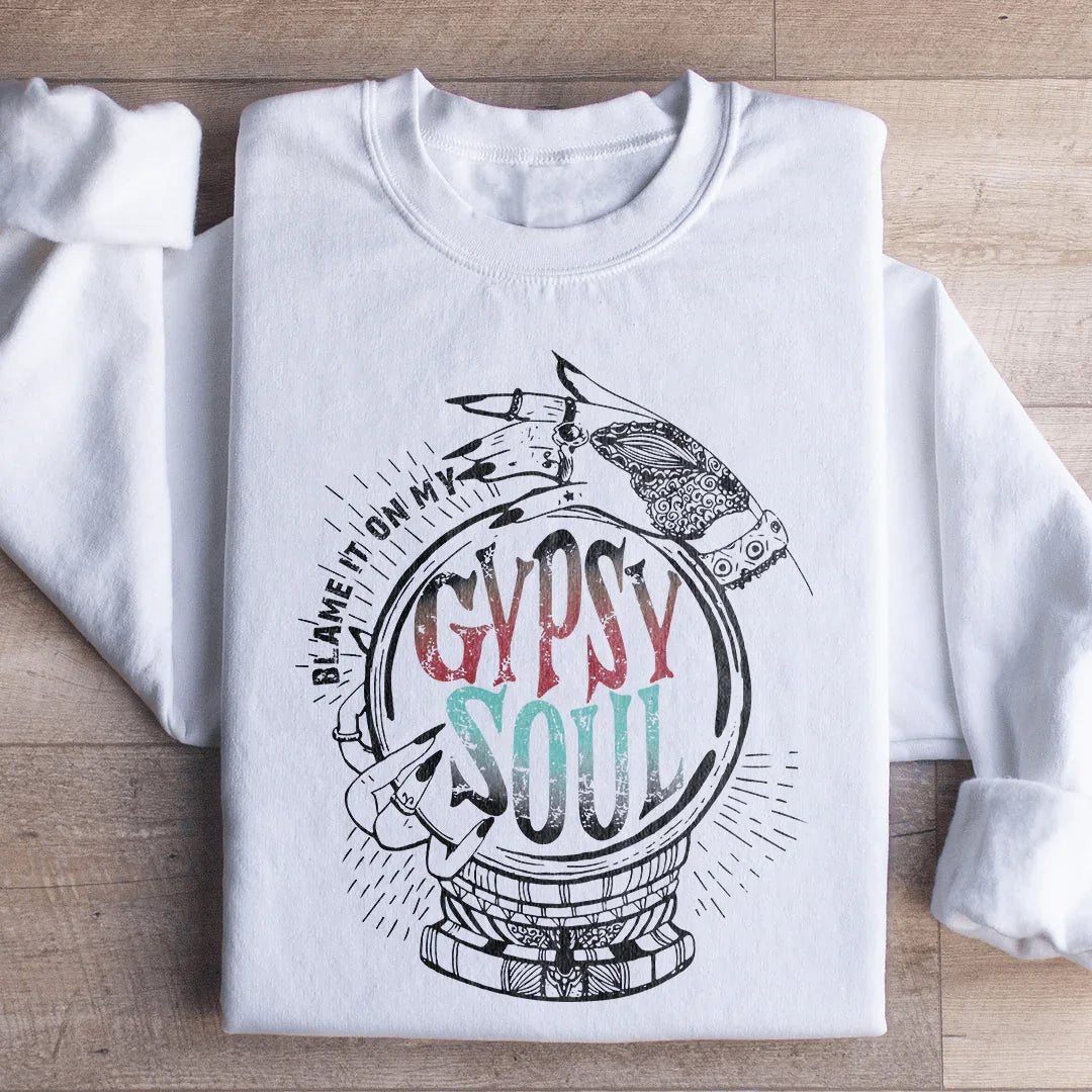 Blame It On My Gypsy Soul Sweatshirt - WonderingCloth