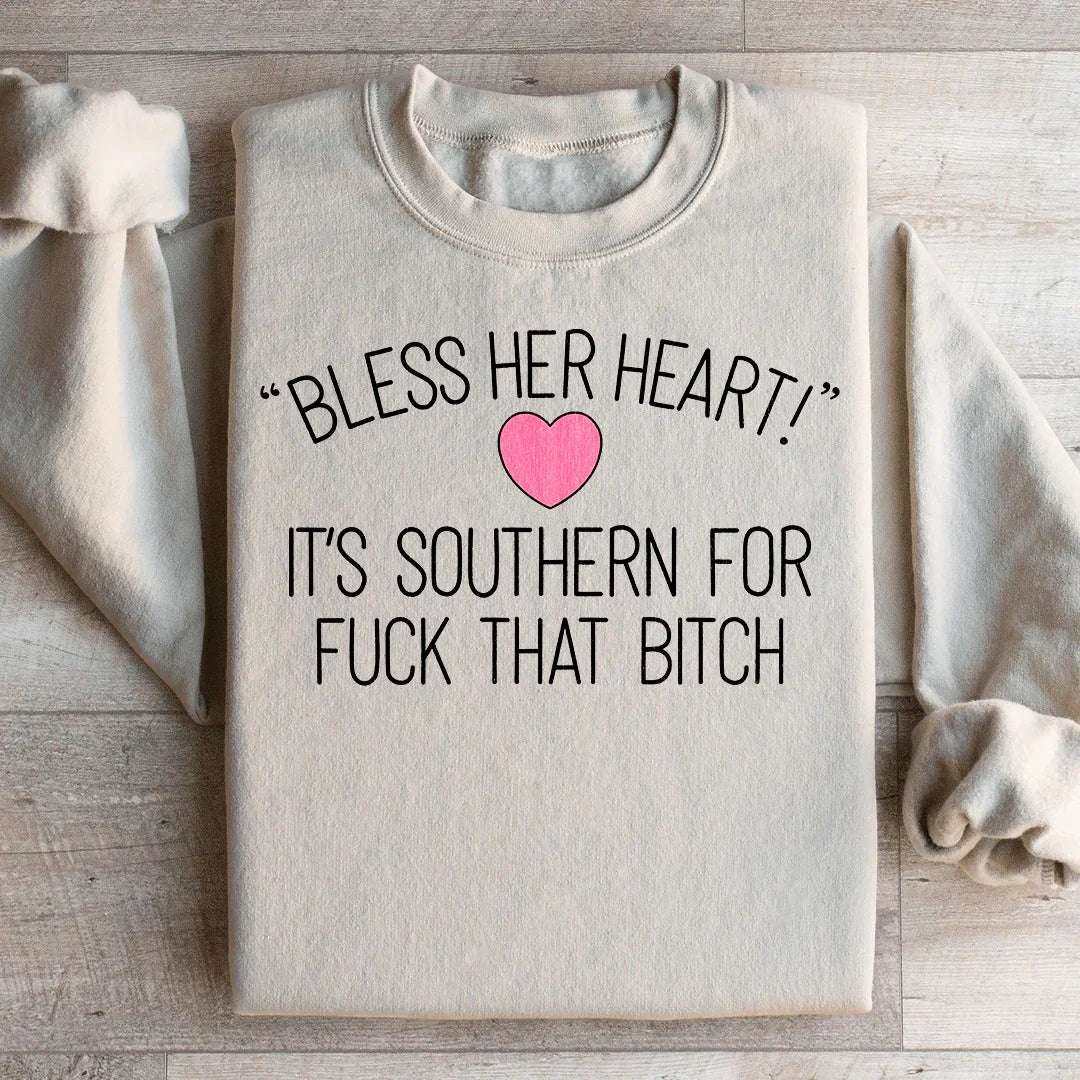 Bless Her Heart Sweatshirt - WonderingCloth