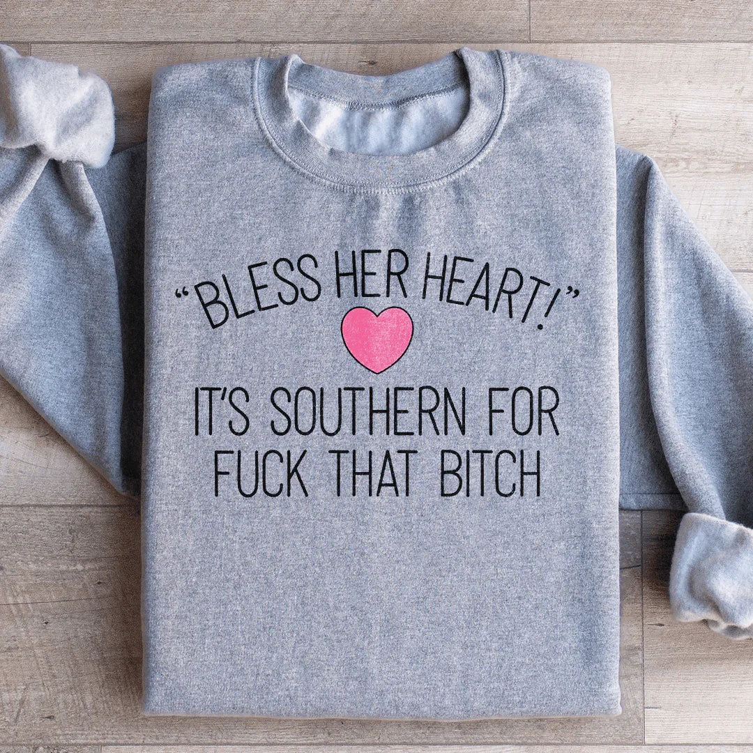 Bless Her Heart Sweatshirt - WonderingCloth
