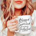 Blessed By God Spoiled By Husband Protected By Both  Ceramic Mug 15 oz - WonderingCloth