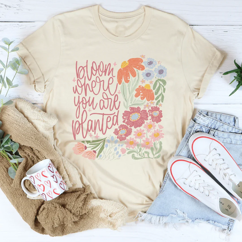 Bloom Where You Are Planted Tee - WonderingCloth