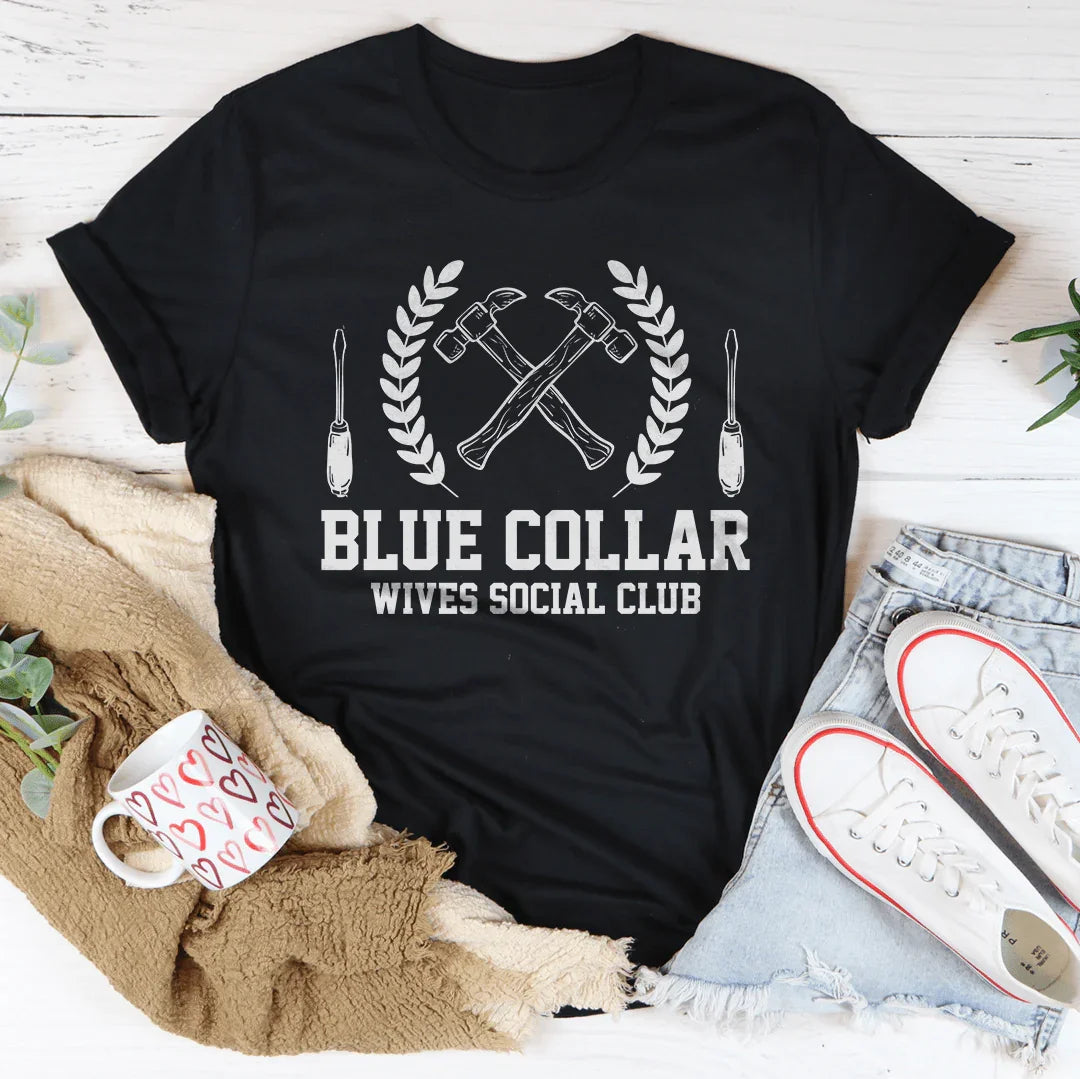 Blue Collar Wives Social Club Tee - WonderingCloth