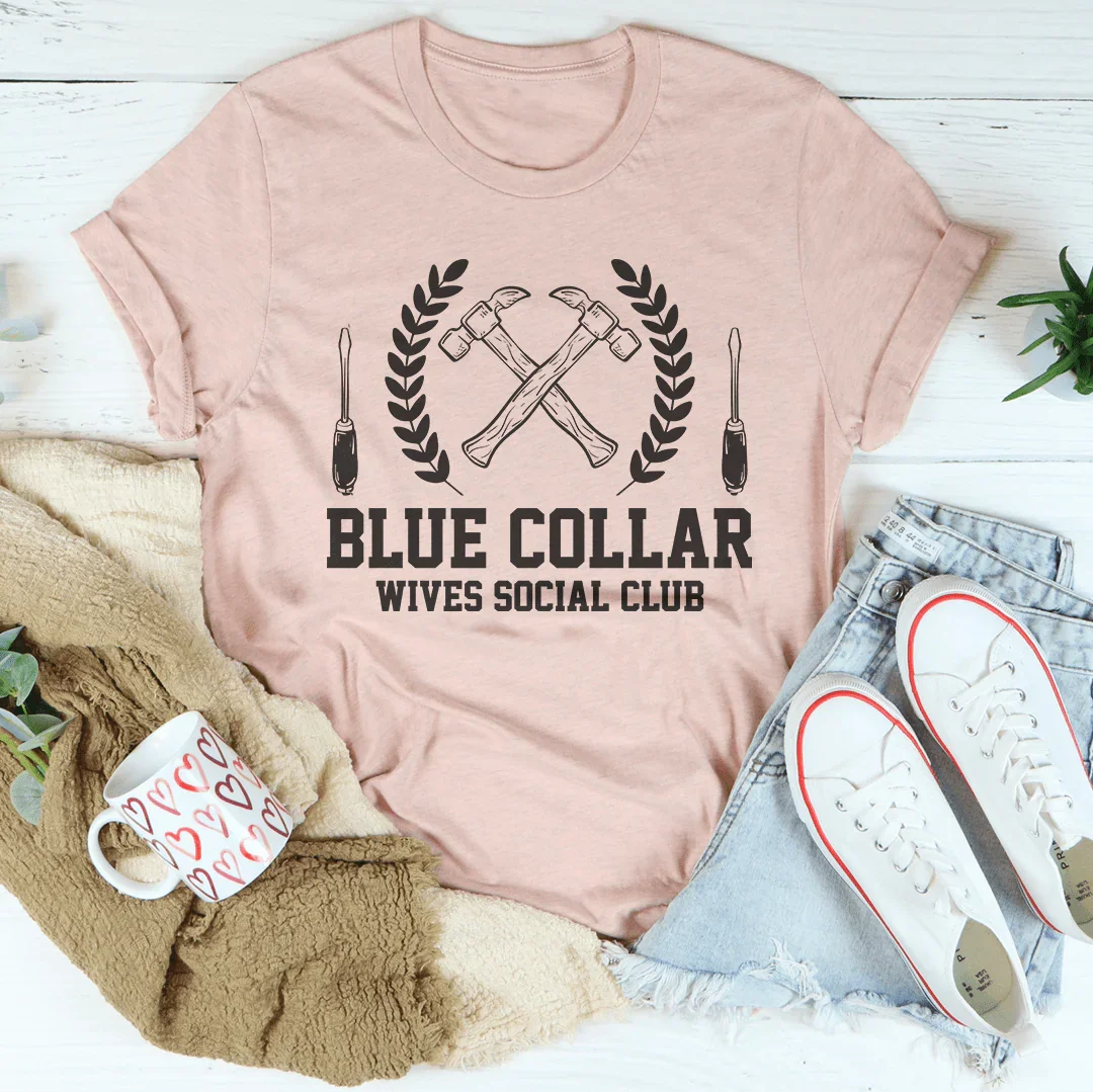 Blue Collar Wives Social Club Tee - WonderingCloth