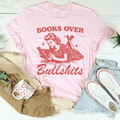 Books Over B.S Tee - WonderingCloth