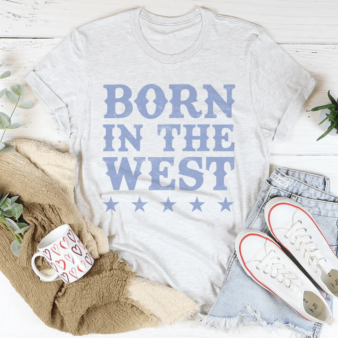 Born In The West Tee - WonderingCloth