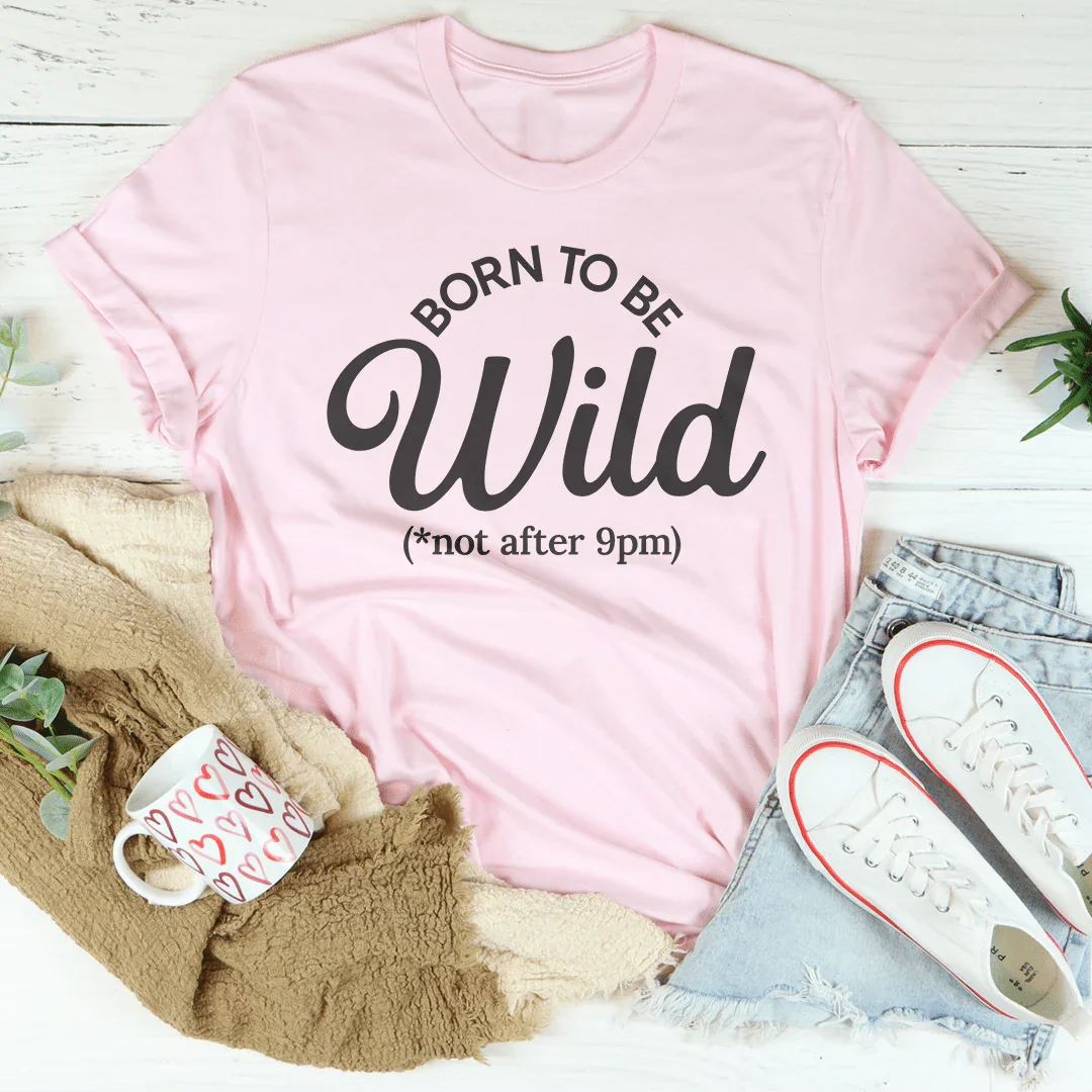 Born To Be Wild Tee - WonderingCloth