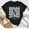 Break My Bed Not My Heart Tee - WonderingCloth