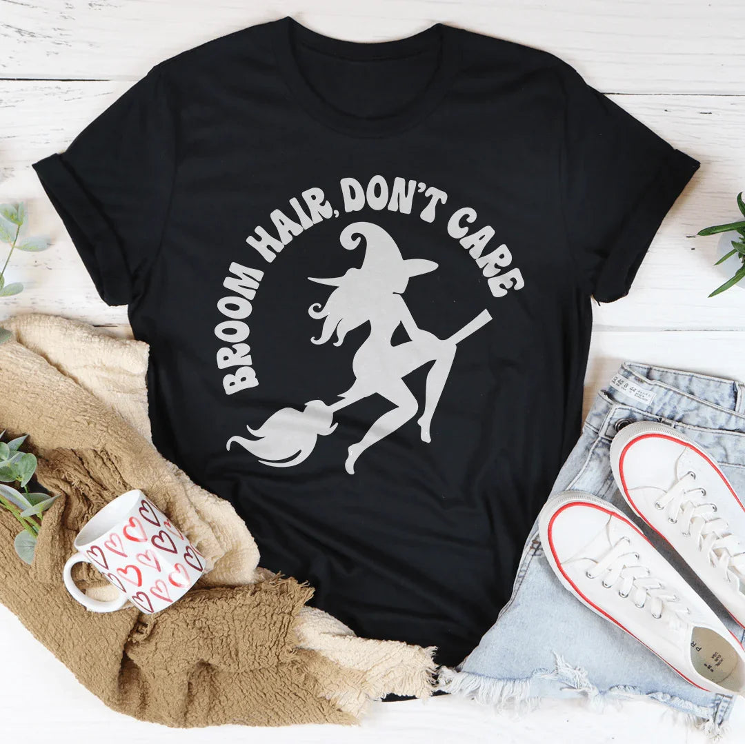 Broom Hair Don't Care Tee - WonderingCloth