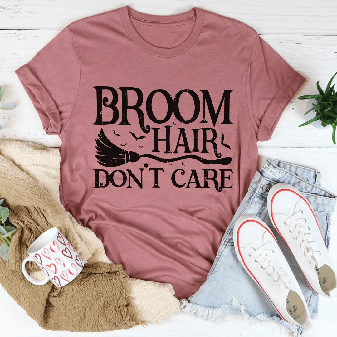 Broom Hair Don't Care Tee - WonderingCloth