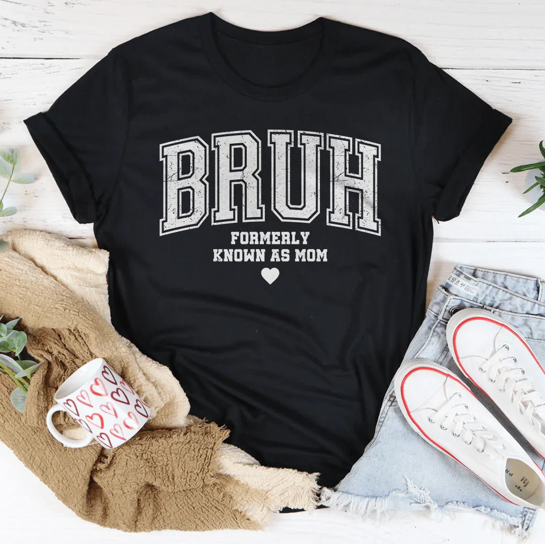 Bruh Formerly Known As Mom Tee - WonderingCloth
