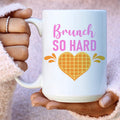 Brunch So Hard Ceramic Mug 15 oz - WonderingCloth
