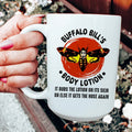 Buffalo Bill's Body Lotion Ceramic Mug 15 oz - WonderingCloth