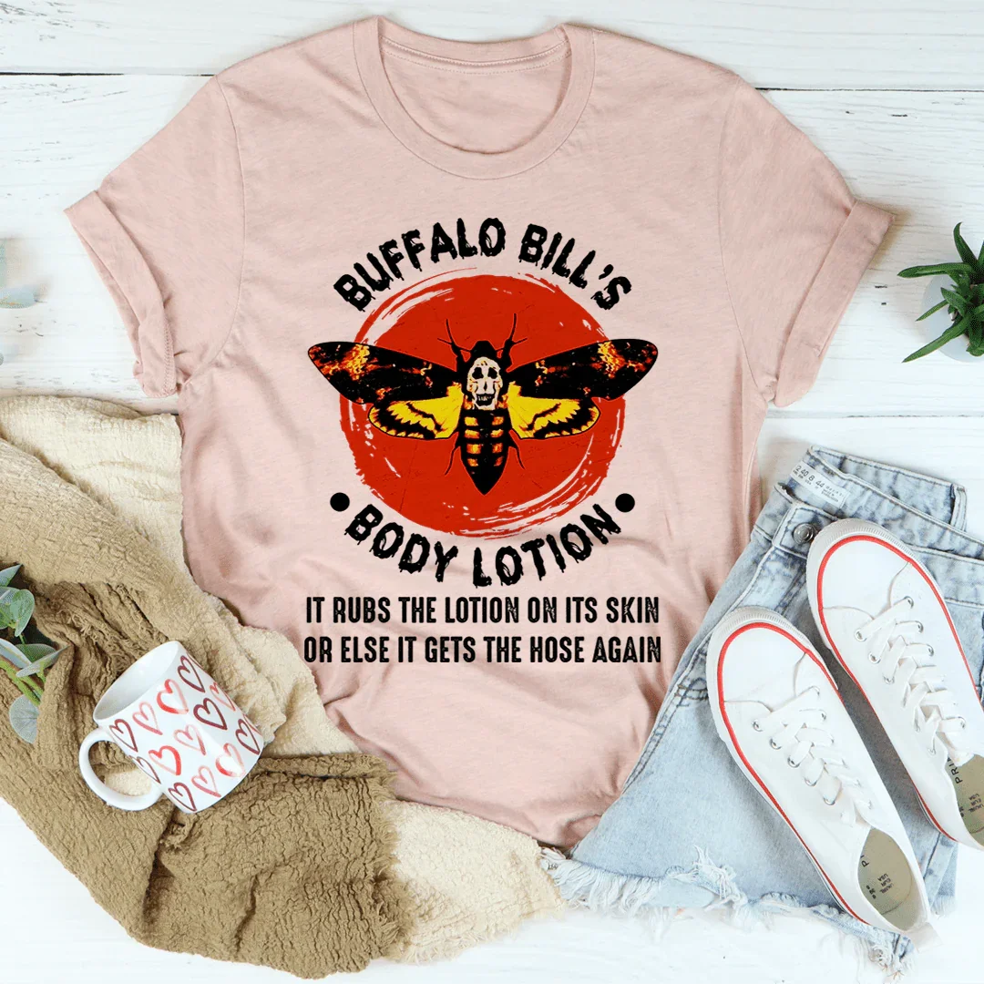 Buffalo Bill's Body Lotion Tee - WonderingCloth