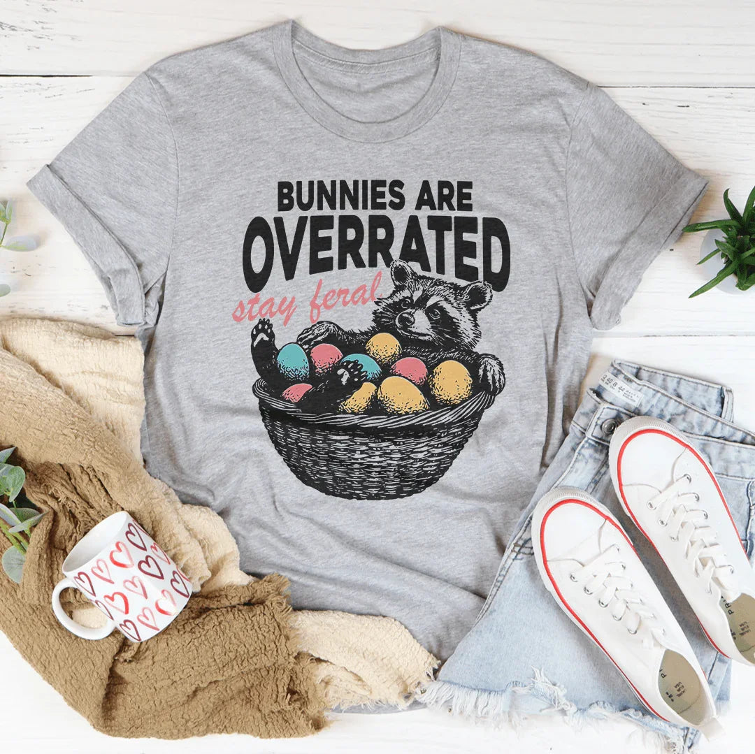 Bunnies Are Overrated Stay Feral Tee - WonderingCloth