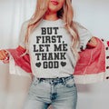 But First Let Me Thank God Tee - WonderingCloth