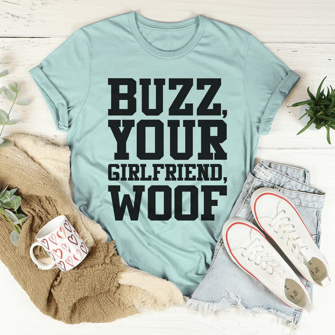 Buzz Your Girlfriend Tee - WonderingCloth