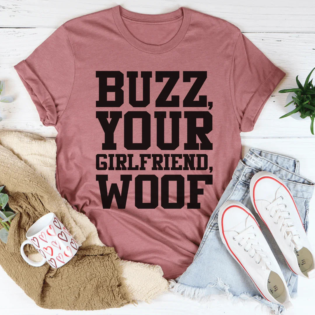 Buzz Your Girlfriend Tee - WonderingCloth