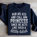 Call Him Princess Sweatshirt - WonderingCloth