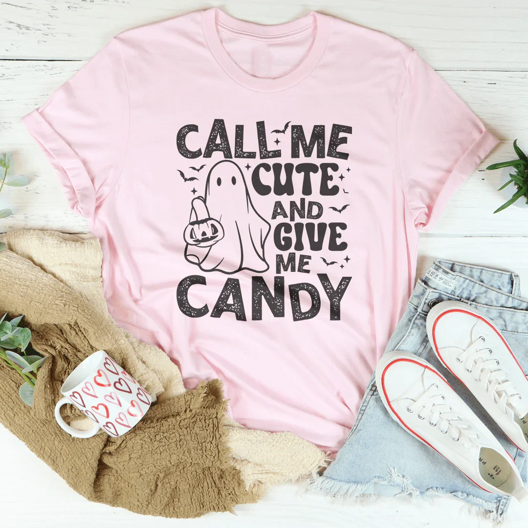 Call Me Cute and Give Me Candy Tee - WonderingCloth