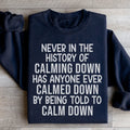 Calm Down Sweatshirt - WonderingCloth