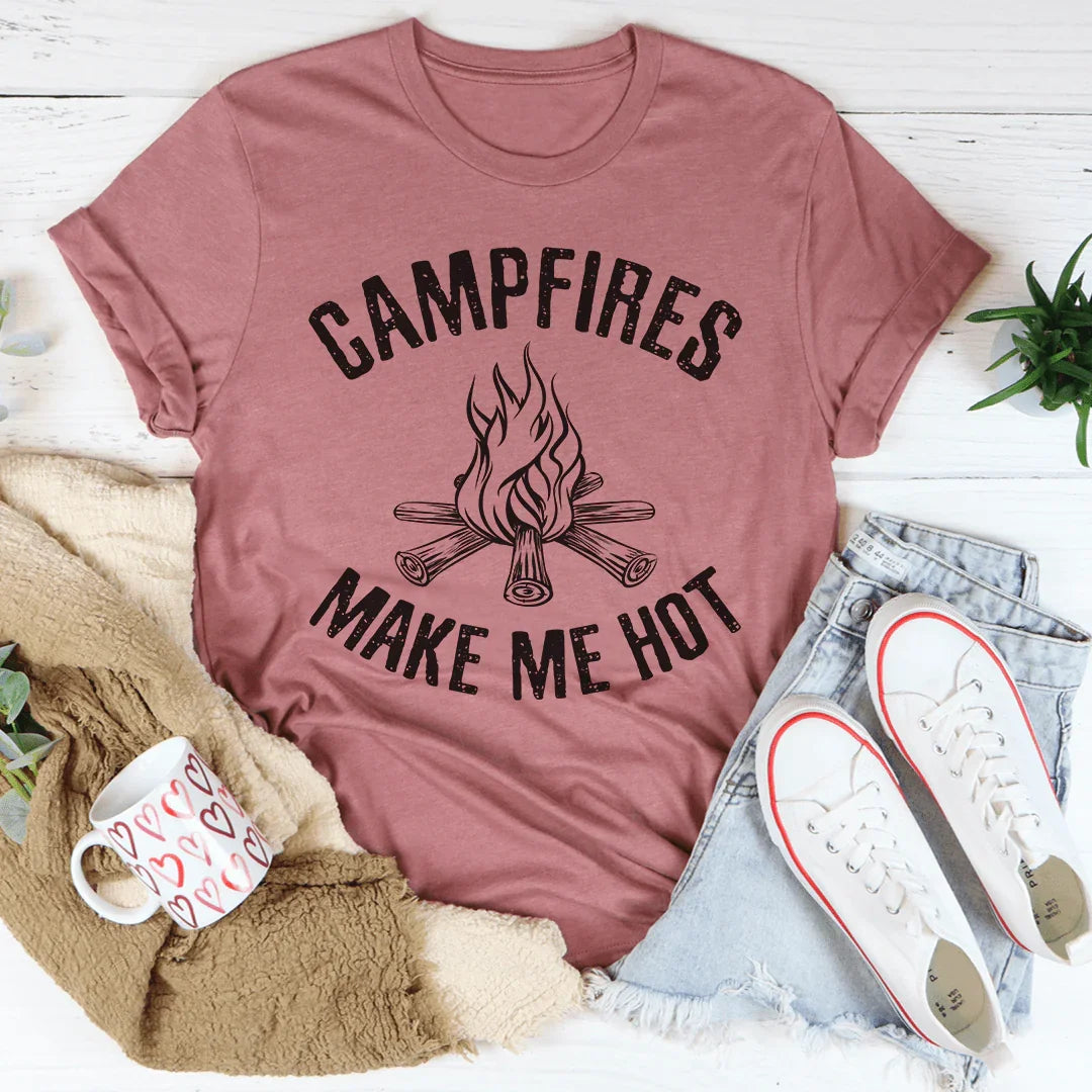 Campfires Make Me Hot Tee - WonderingCloth