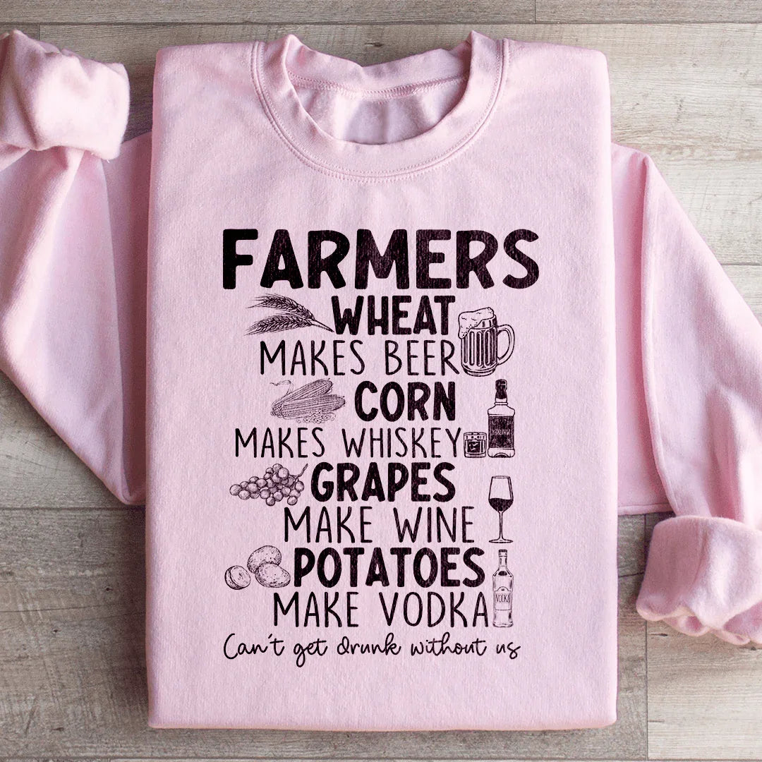 Can't Get Drunk Without Farmers Sweatshirt - WonderingCloth