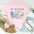 Can't Talk Right Now I'm Doing Nurse Stuff Tee - WonderingCloth