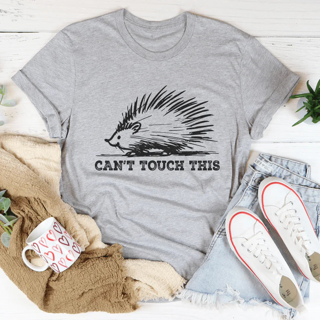 Can't Touch This Tee - WonderingCloth