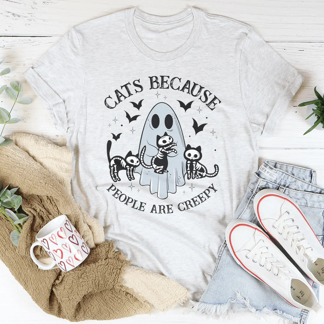 Cats Because People Are Creepy Tee - WonderingCloth