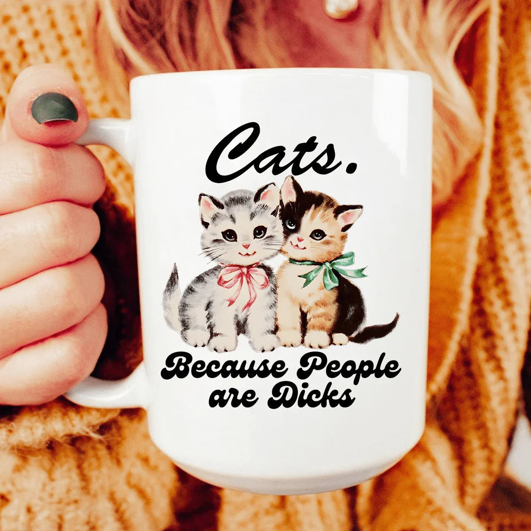 Cats. Because People are D* 15 oz - WonderingCloth
