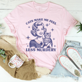 Cats Make Me Feel Less Murdery Tee - WonderingCloth