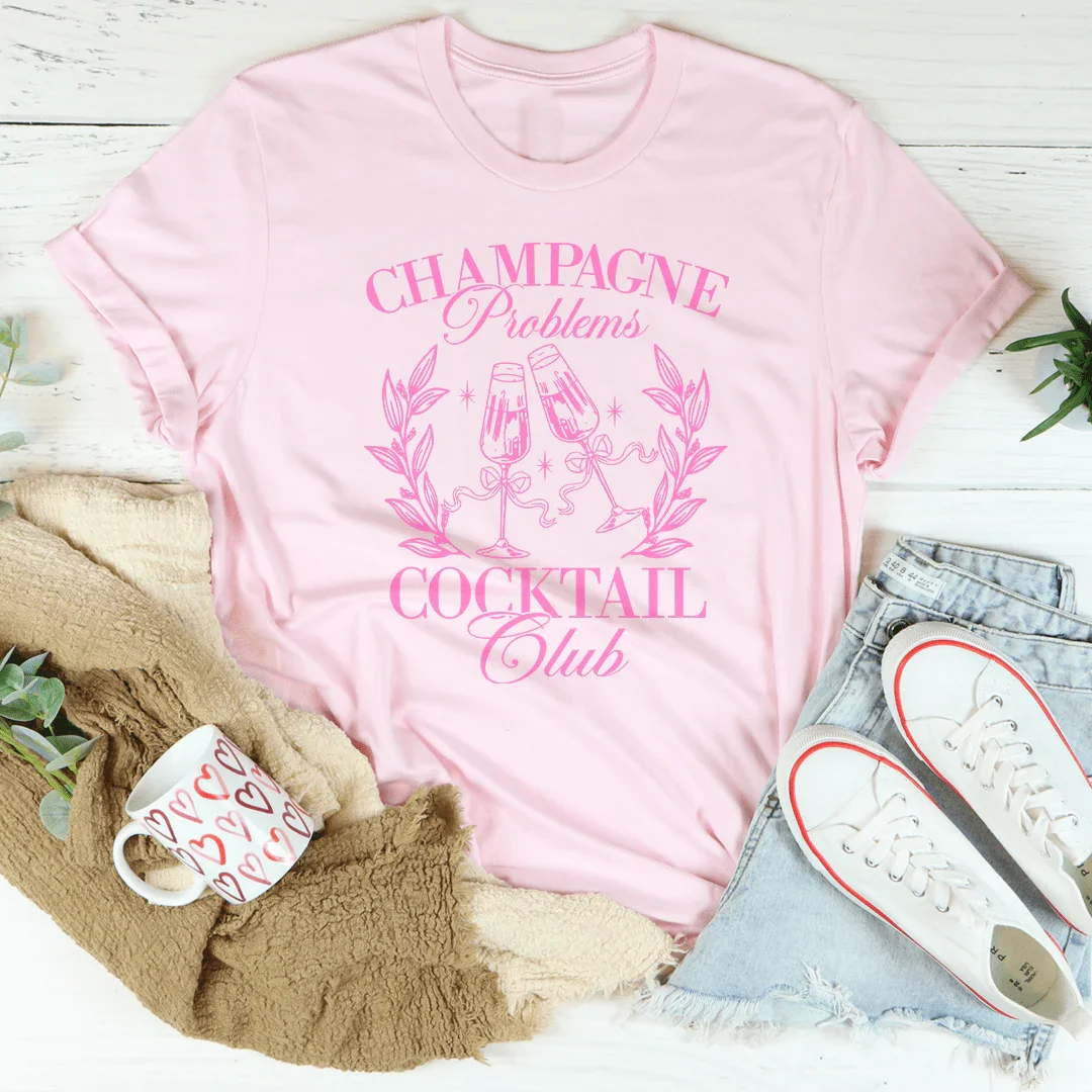 Champagne Problems Cocktail Club Tee - WonderingCloth