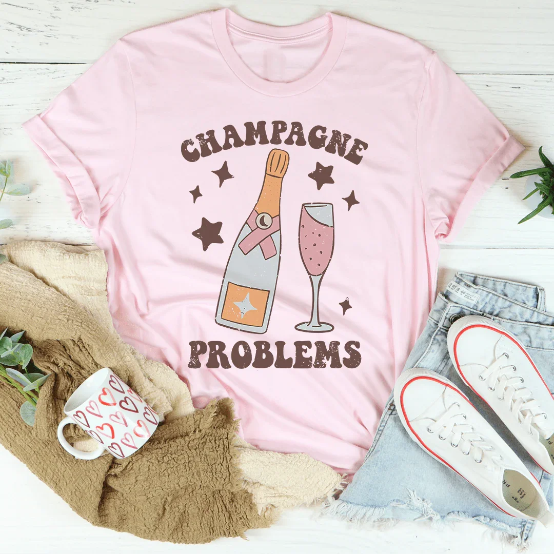 Champagne Problems Tee - WonderingCloth
