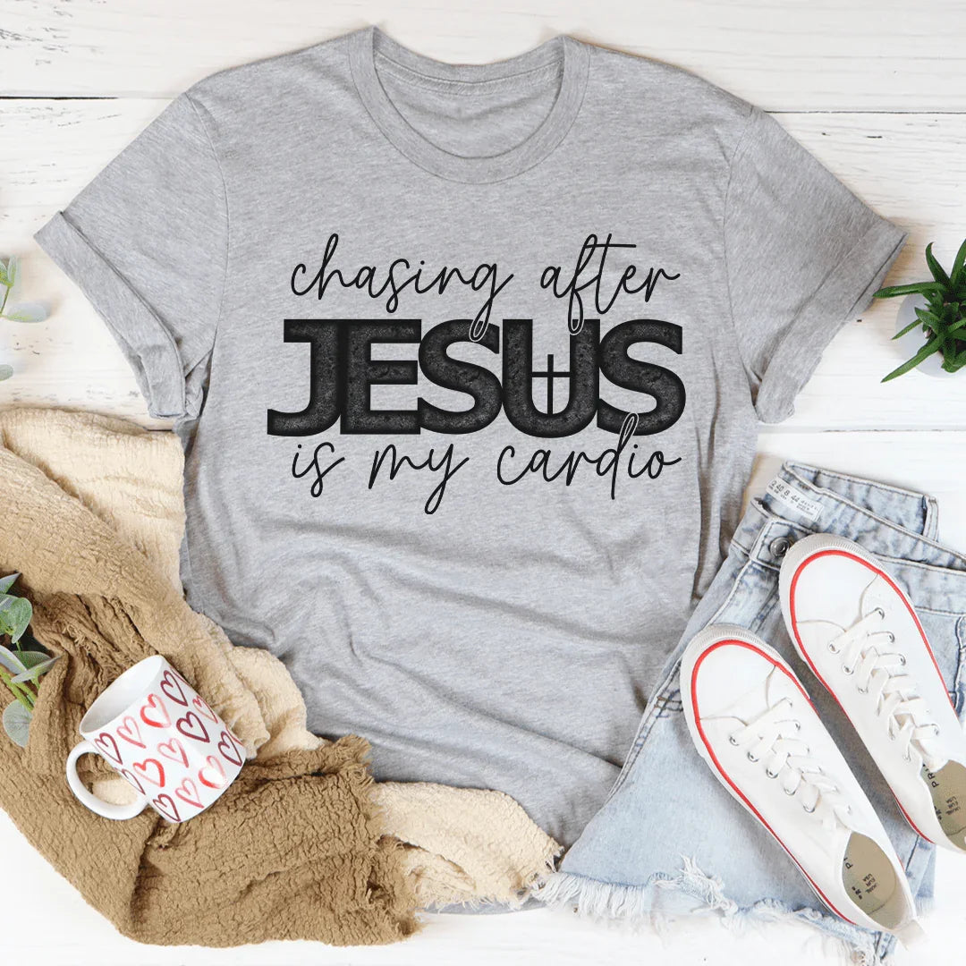 Chasing After Jesus Is My Cardio Tee - WonderingCloth