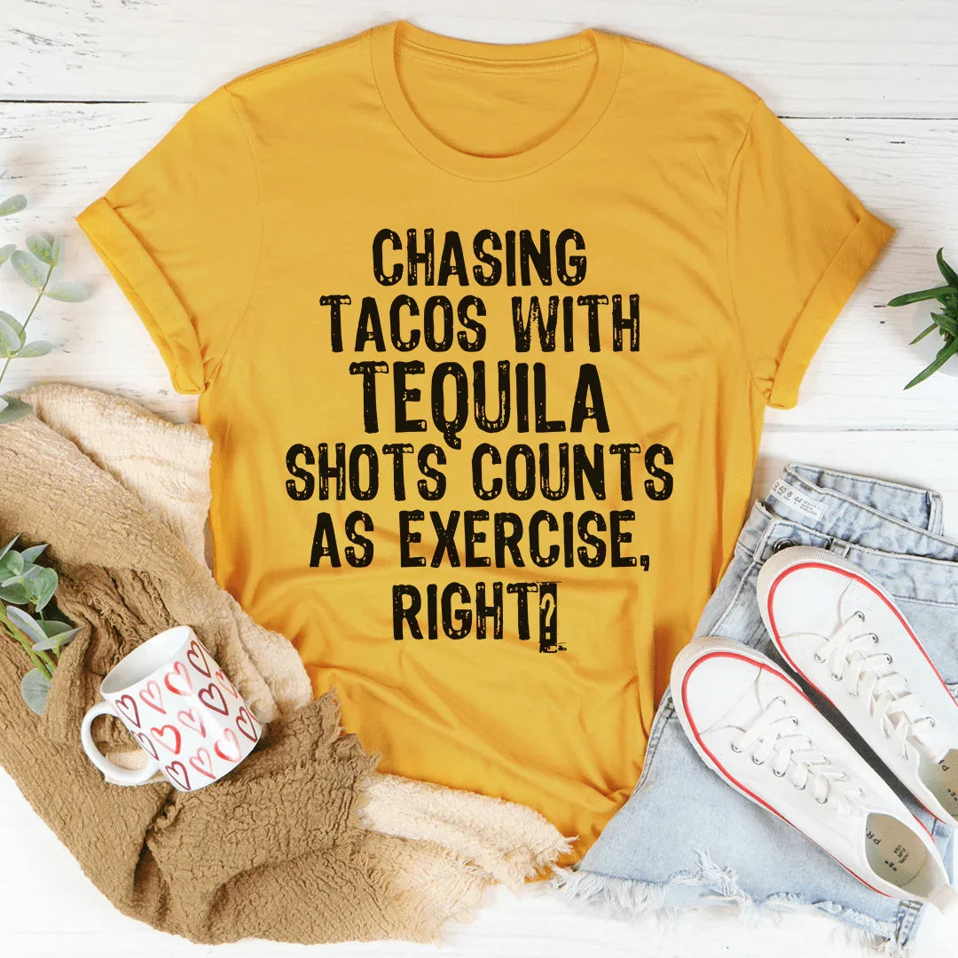 Chasing Tacos With Tequila Shots Tee - WonderingCloth