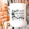 Chill Leave The Judgin' To Jesus Ceramic Mug 15 oz - WonderingCloth