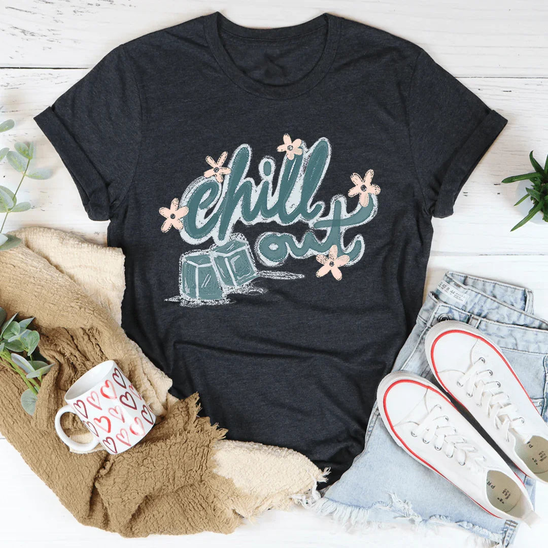 Chill Out Tee - WonderingCloth