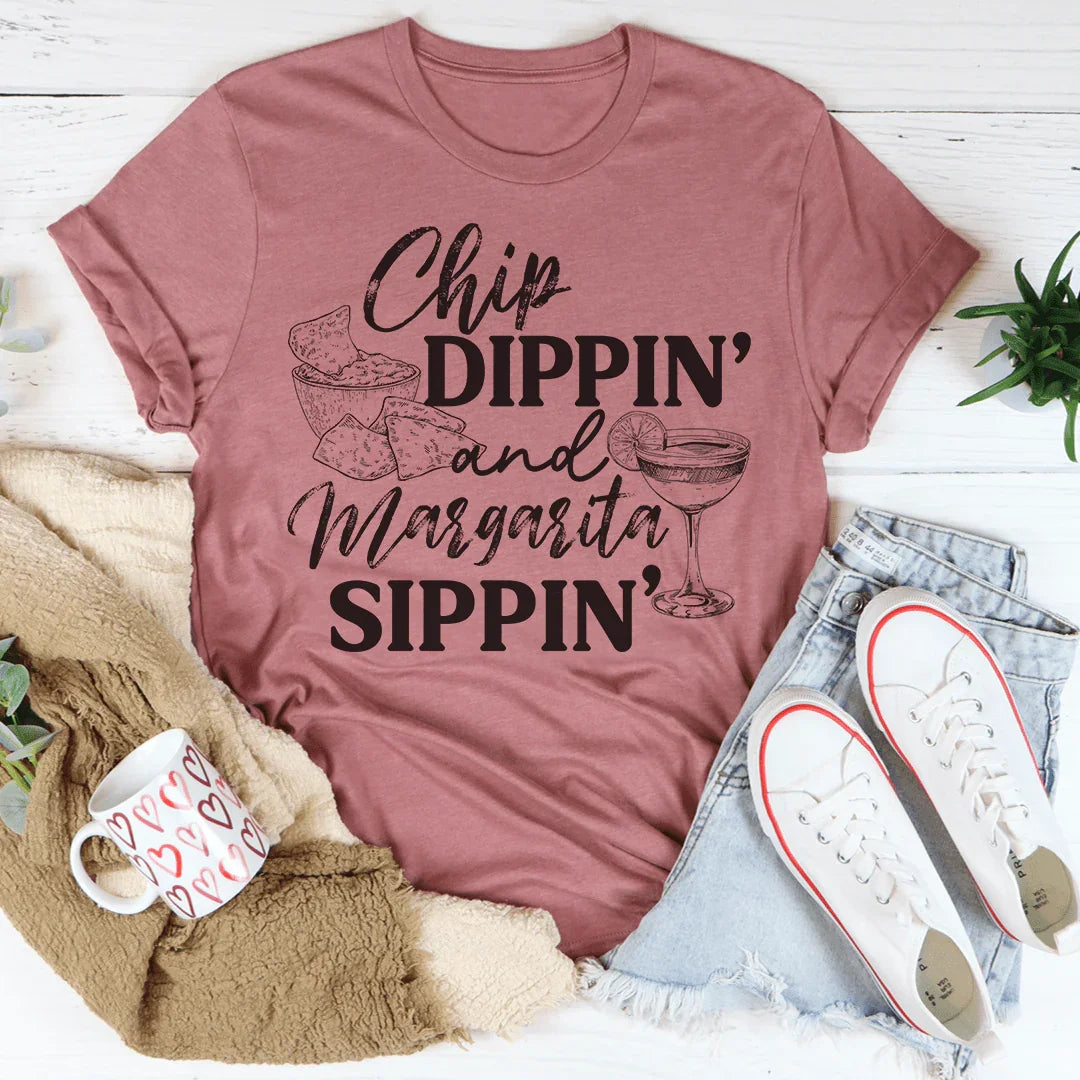 Chip Dippin' And Margarita Sippin' Tee - WonderingCloth