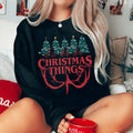 Christmas Things Sweatshirt - WonderingCloth