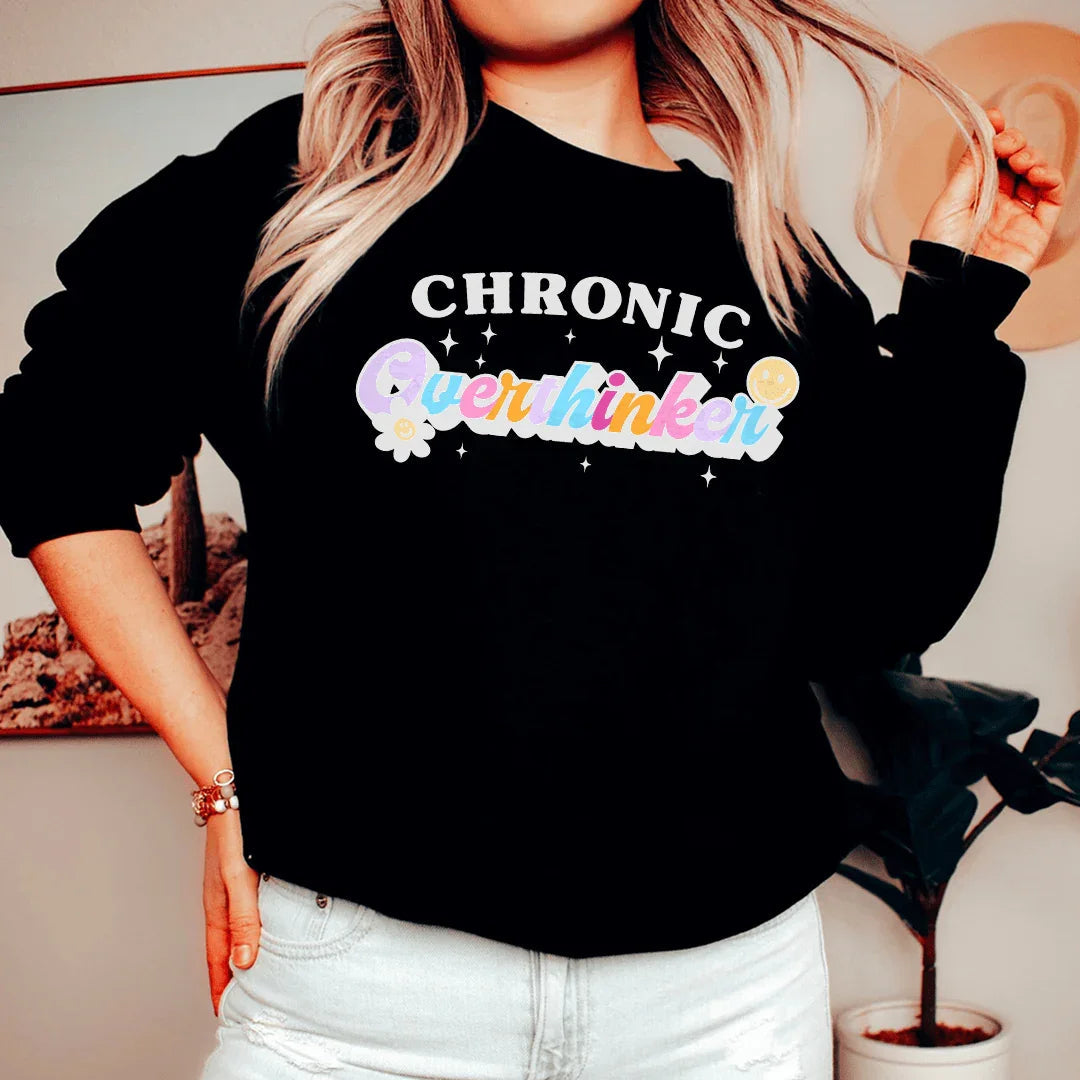 Chronic Overthinker Sweatshirt - WonderingCloth