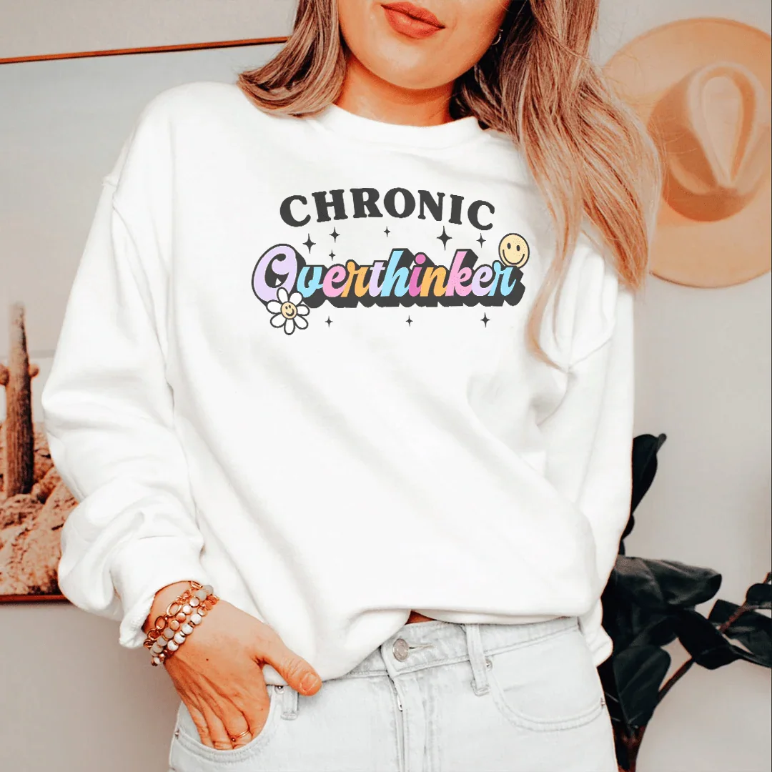 Chronic Overthinker Sweatshirt - WonderingCloth